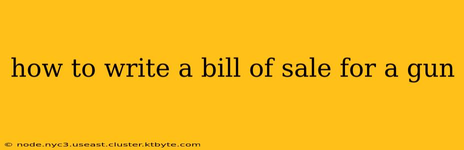 how to write a bill of sale for a gun