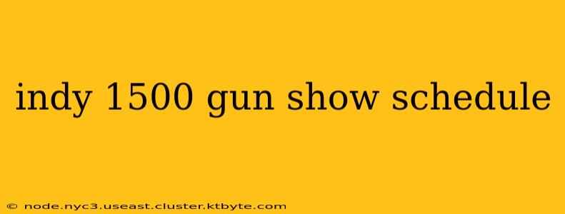 indy 1500 gun show schedule