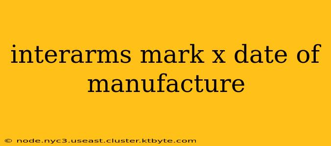 interarms mark x date of manufacture