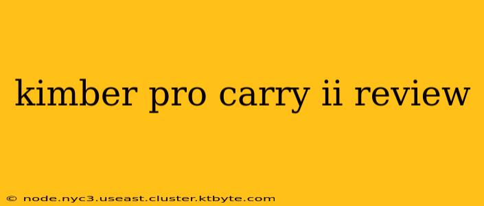 kimber pro carry ii review