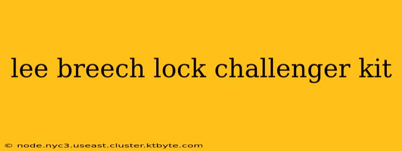 lee breech lock challenger kit