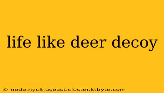 life like deer decoy