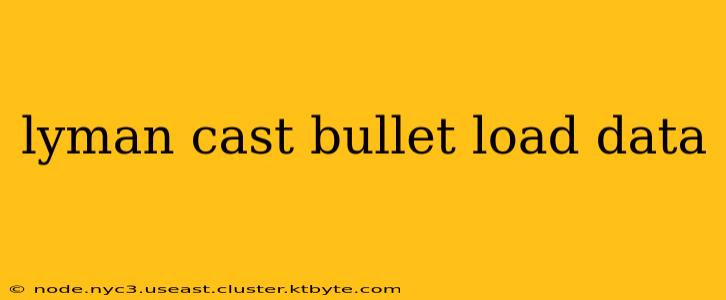 lyman cast bullet load data