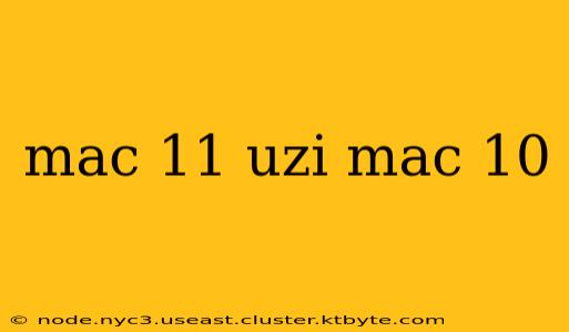 mac 11 uzi mac 10