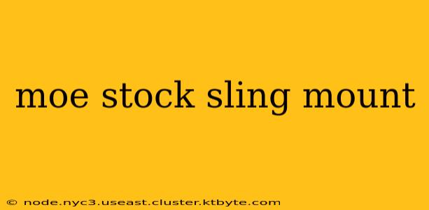 moe stock sling mount