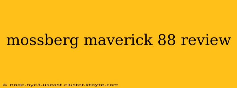 mossberg maverick 88 review