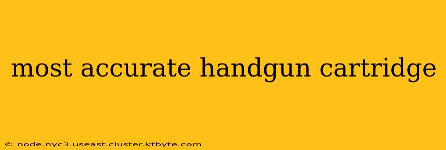 most accurate handgun cartridge