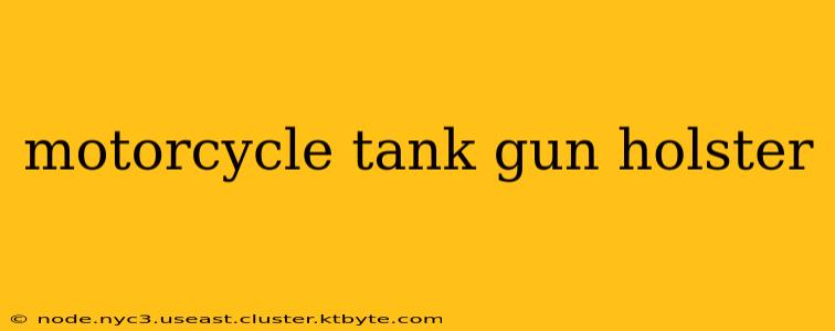 motorcycle tank gun holster