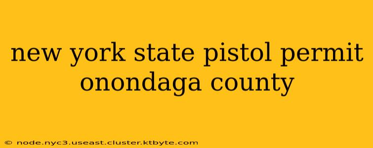 new york state pistol permit onondaga county