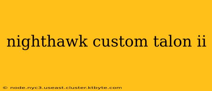 nighthawk custom talon ii