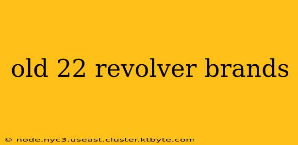 old 22 revolver brands