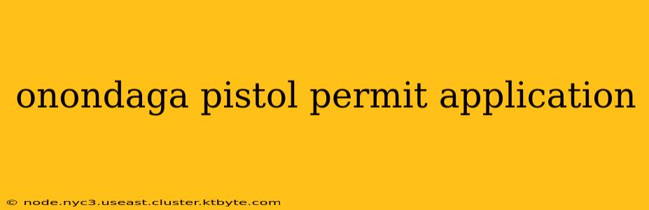 onondaga pistol permit application