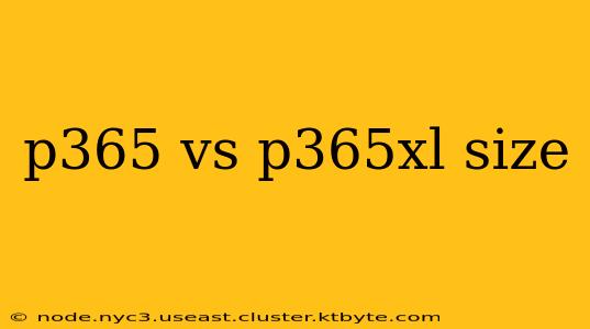 p365 vs p365xl size