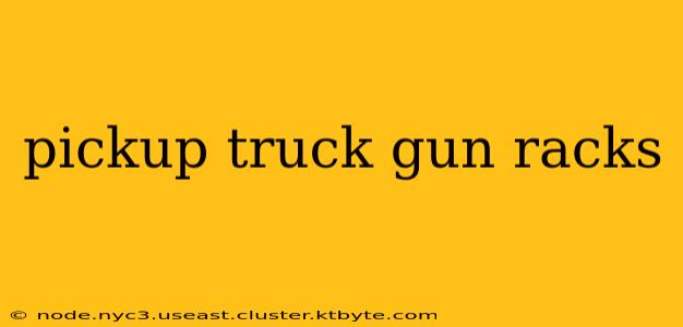 pickup truck gun racks