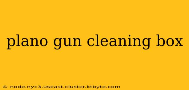 plano gun cleaning box