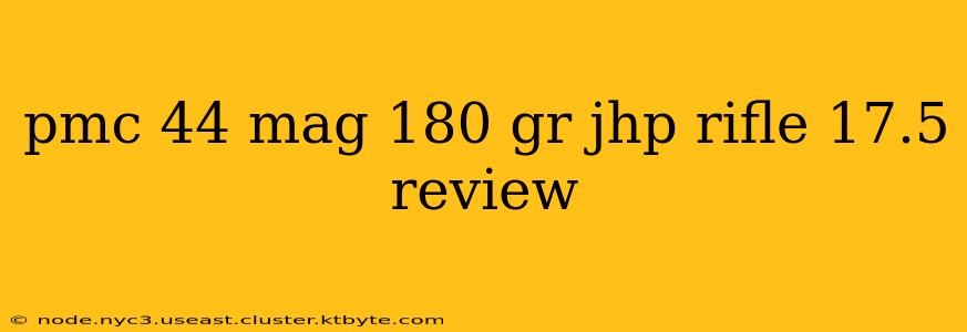 pmc 44 mag 180 gr jhp rifle 17.5 review