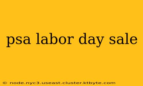 psa labor day sale