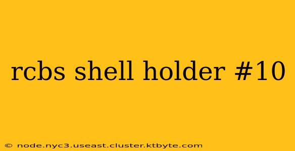 rcbs shell holder #10