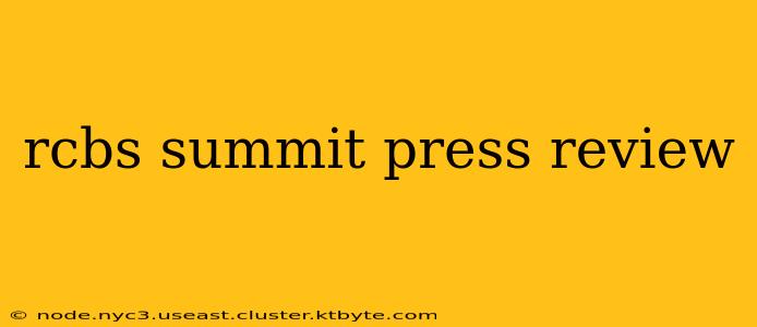 rcbs summit press review