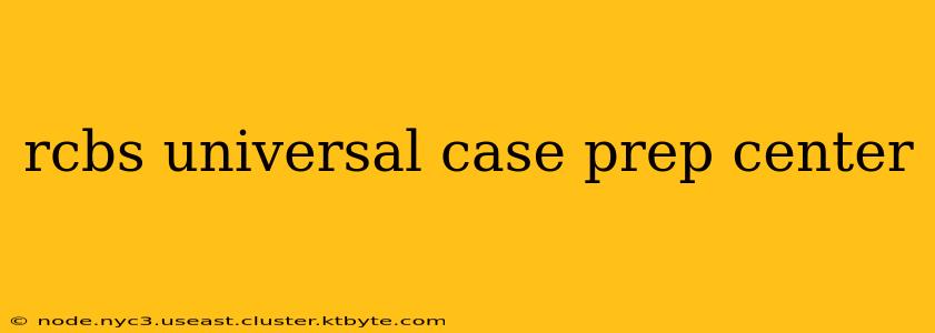 rcbs universal case prep center