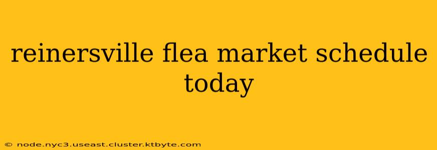 reinersville flea market schedule today