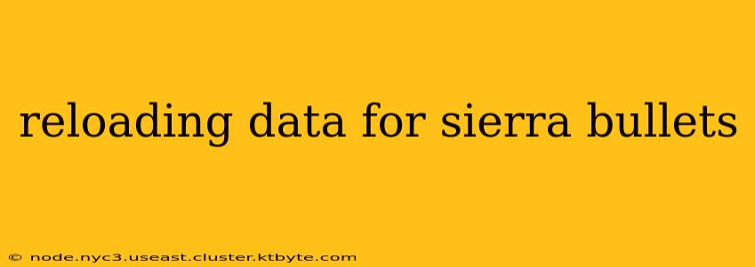 reloading data for sierra bullets