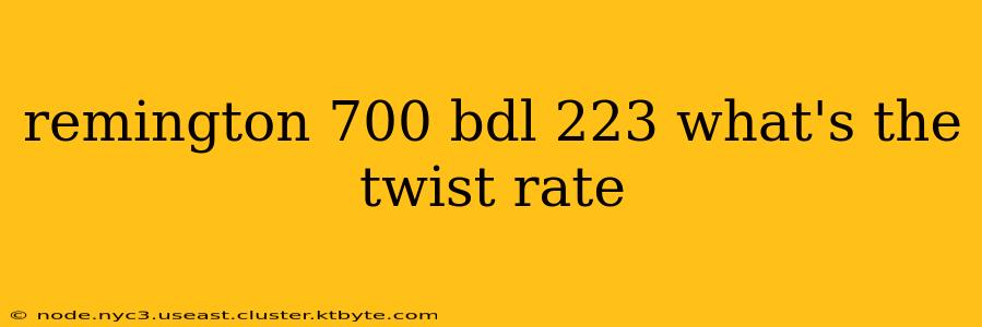 remington 700 bdl 223 what's the twist rate