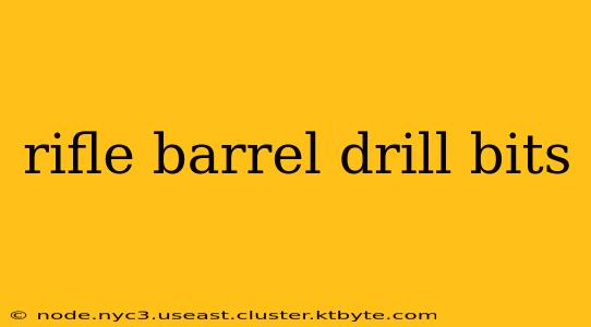 rifle barrel drill bits