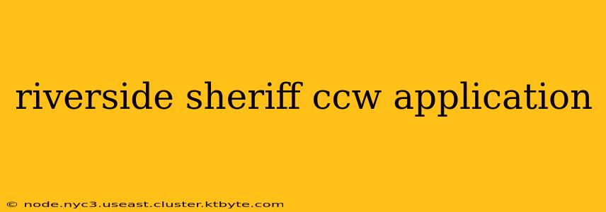 riverside sheriff ccw application