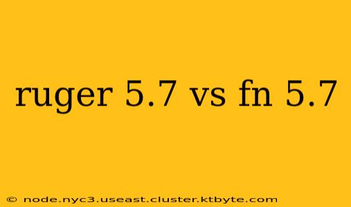 ruger 5.7 vs fn 5.7