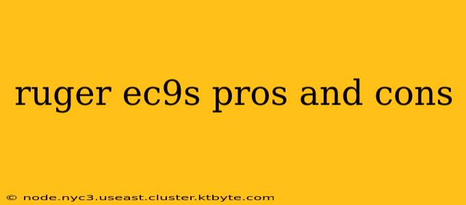 ruger ec9s pros and cons