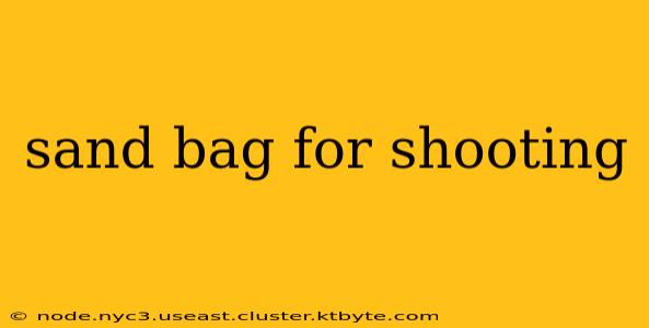 sand bag for shooting