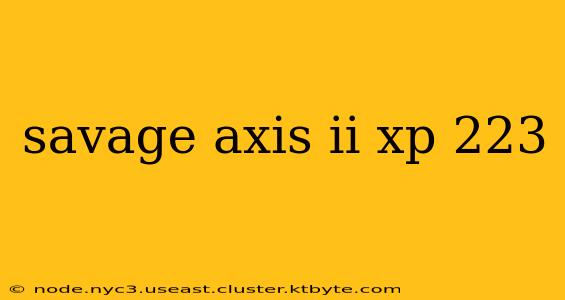 savage axis ii xp 223