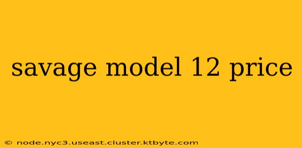 savage model 12 price