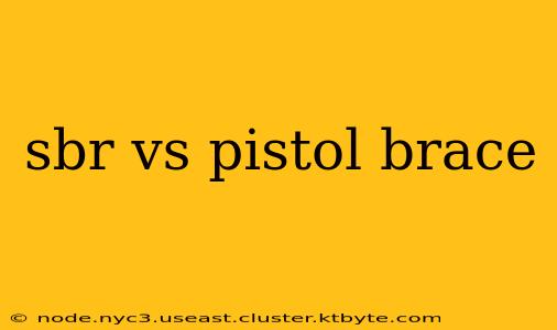 sbr vs pistol brace