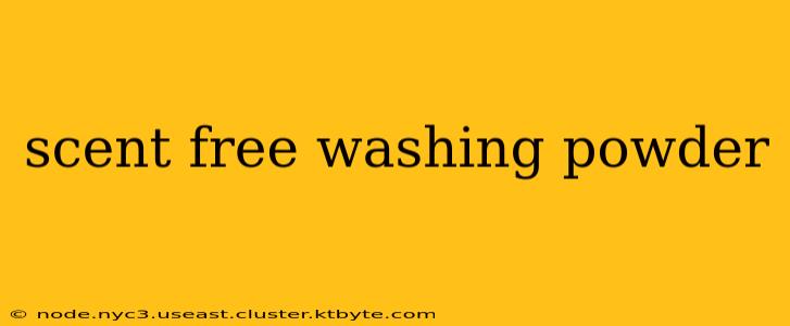 scent free washing powder