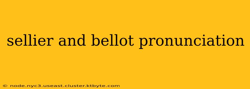 sellier and bellot pronunciation