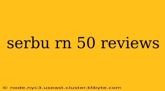 serbu rn 50 reviews