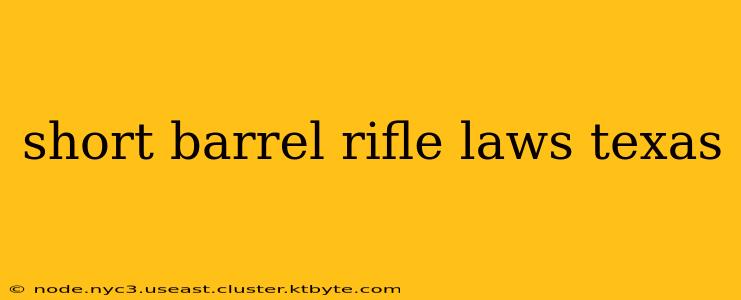 short barrel rifle laws texas