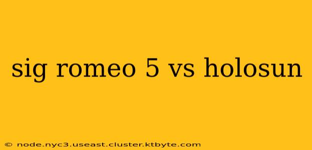 sig romeo 5 vs holosun