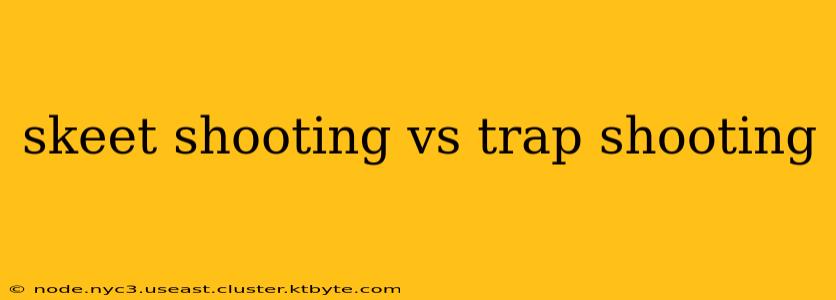 skeet shooting vs trap shooting