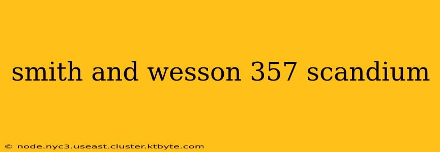 smith and wesson 357 scandium