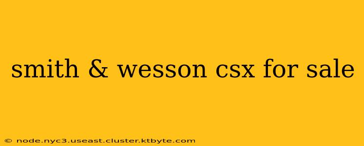 smith & wesson csx for sale