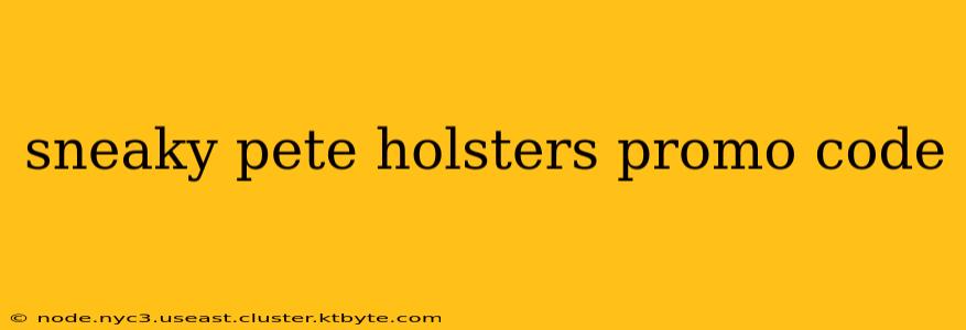 sneaky pete holsters promo code