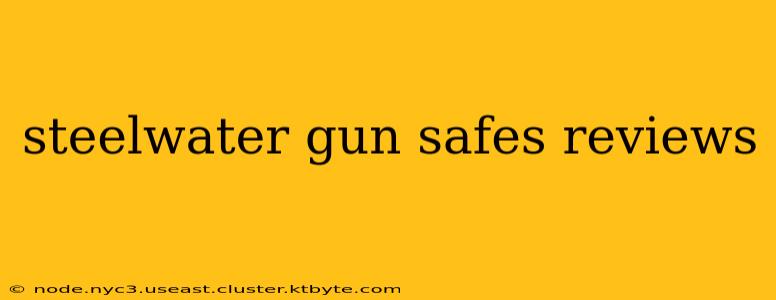 steelwater gun safes reviews