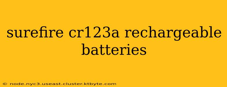 surefire cr123a rechargeable batteries