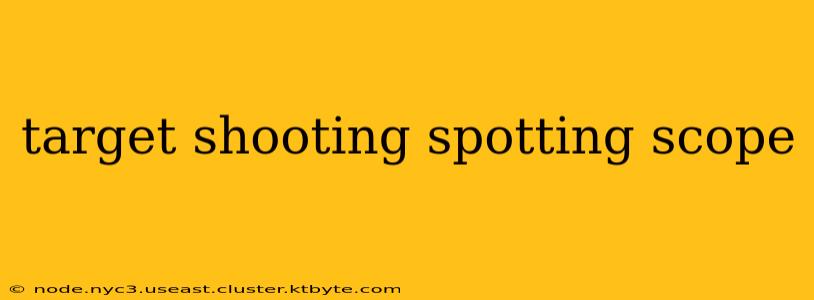 target shooting spotting scope