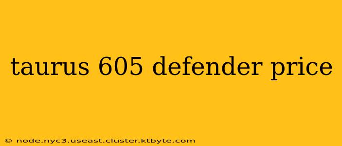 taurus 605 defender price