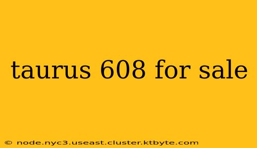 taurus 608 for sale