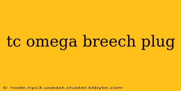 tc omega breech plug